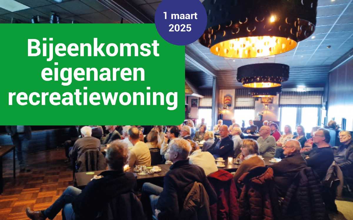 Bijeenkomst voor recreatiewoning eigenaren